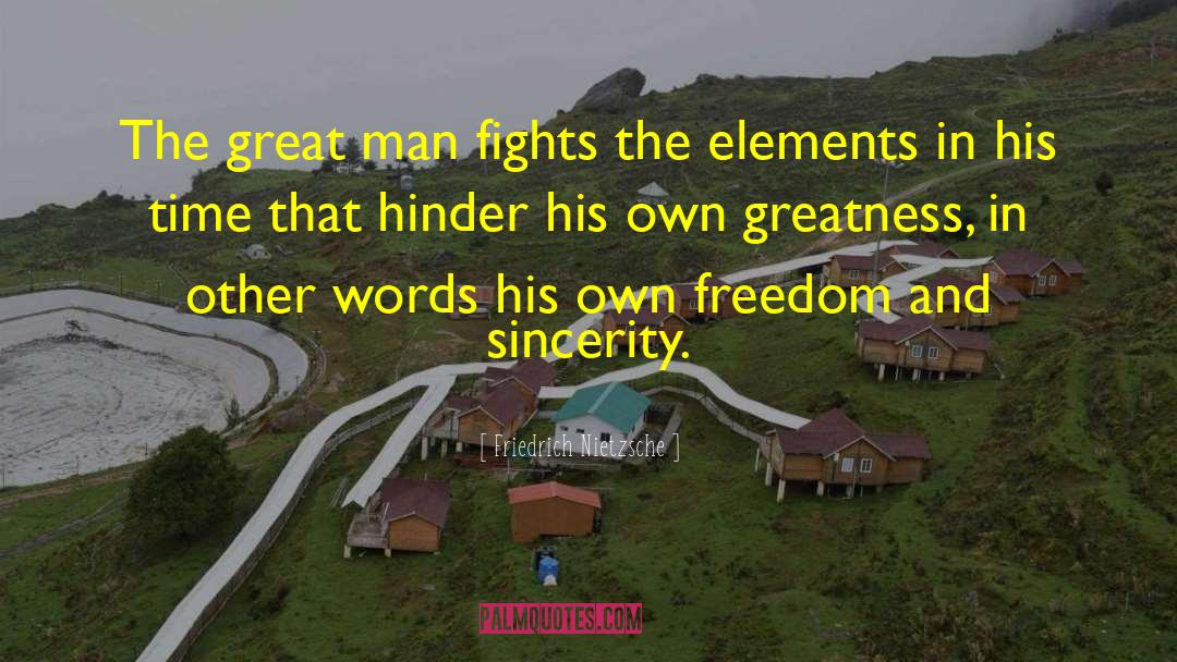 Hinder quotes by Friedrich Nietzsche