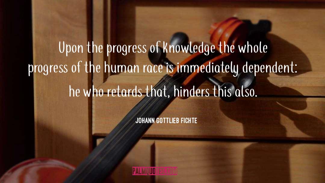 Hinders quotes by Johann Gottlieb Fichte