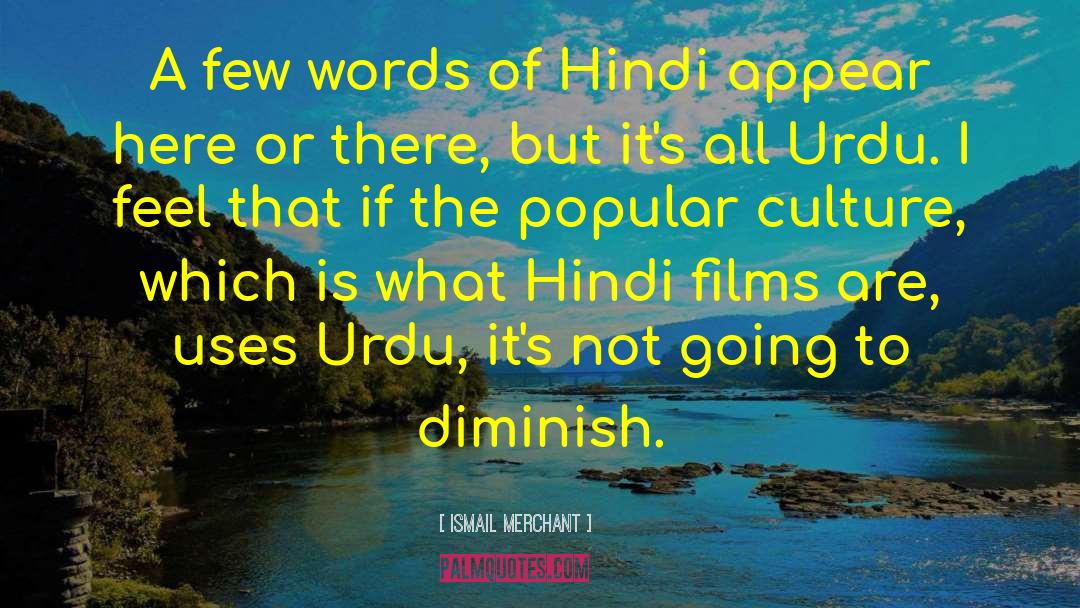 Hindi Films quotes by Ismail Merchant