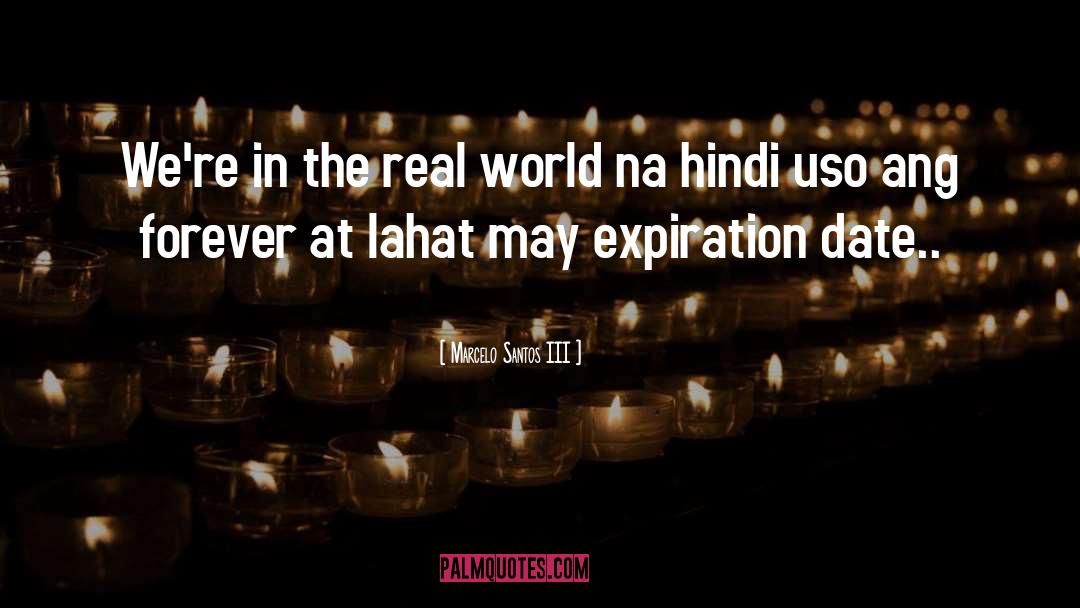 Hindi Maarte quotes by Marcelo Santos III