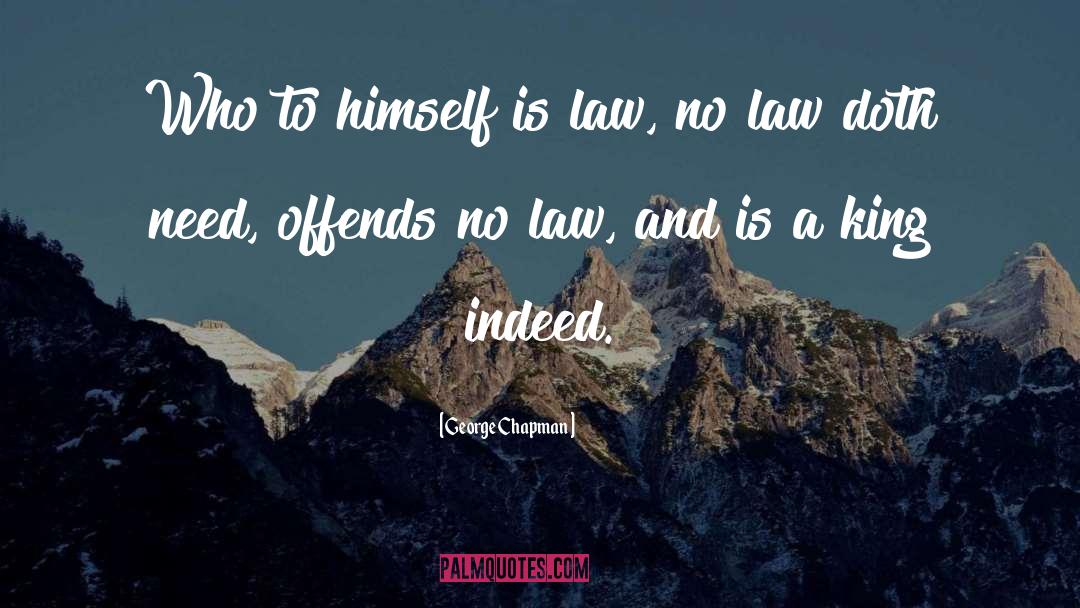 Hindmarsh Law quotes by George Chapman