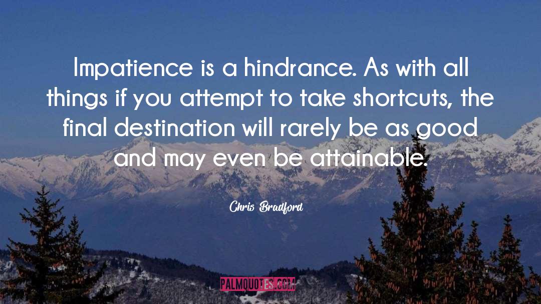 Hindrance quotes by Chris Bradford