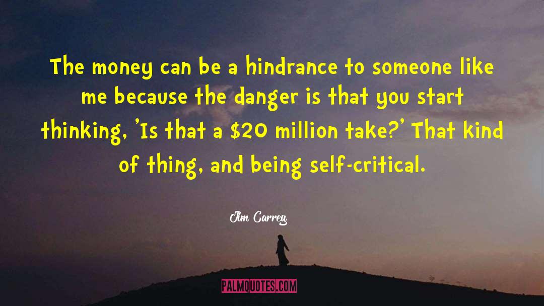 Hindrance quotes by Jim Carrey