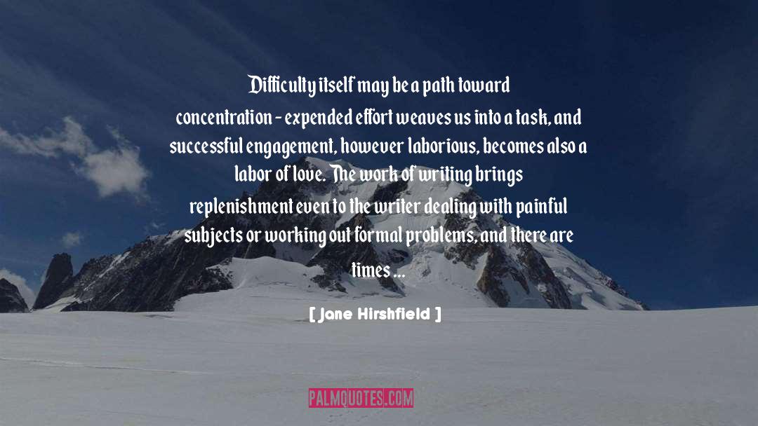 Hindrance quotes by Jane Hirshfield