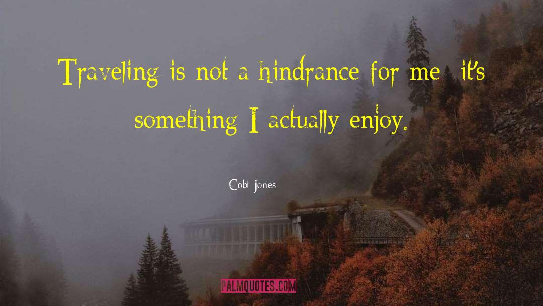 Hindrance quotes by Cobi Jones