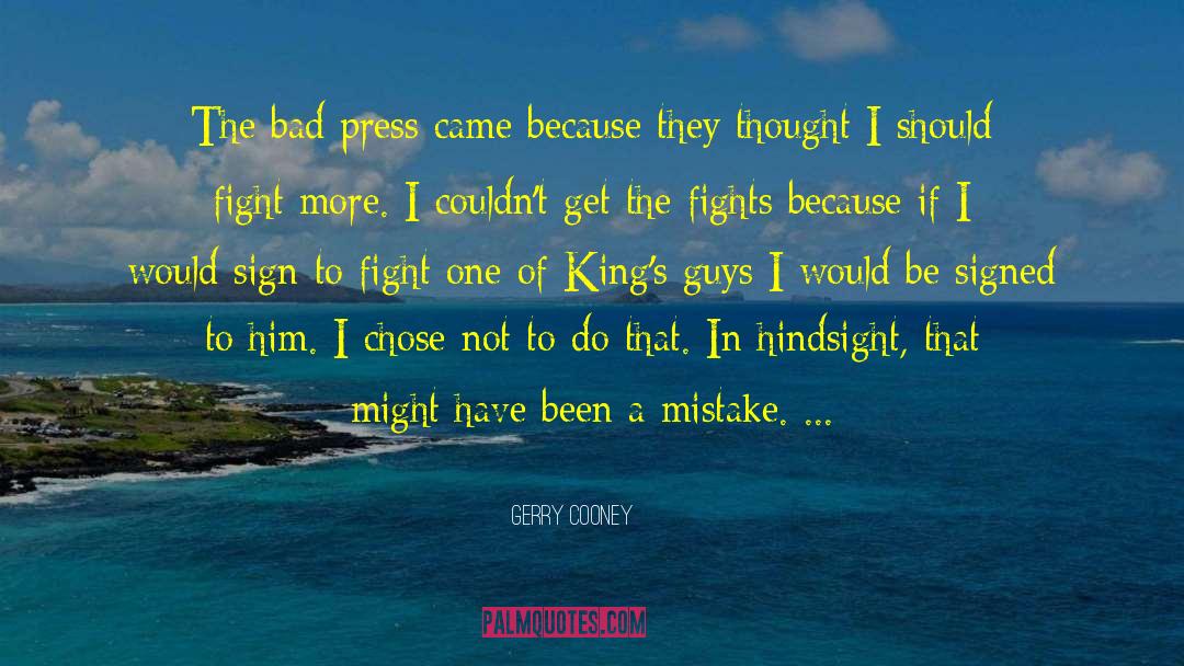 Hindsight quotes by Gerry Cooney