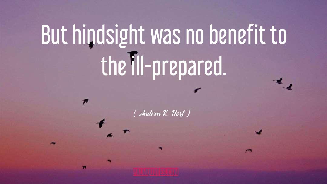 Hindsight quotes by Andrea K. Host