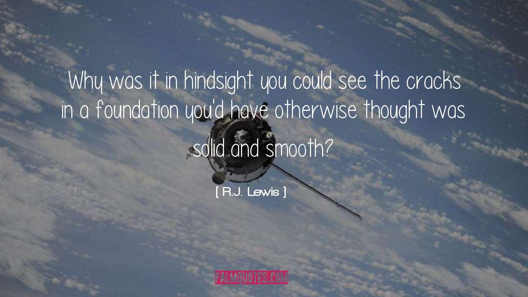 Hindsight quotes by R.J. Lewis