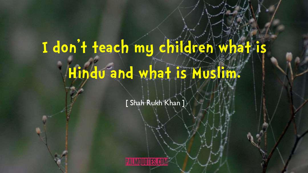 Hindu Muslim Peace quotes by Shah Rukh Khan