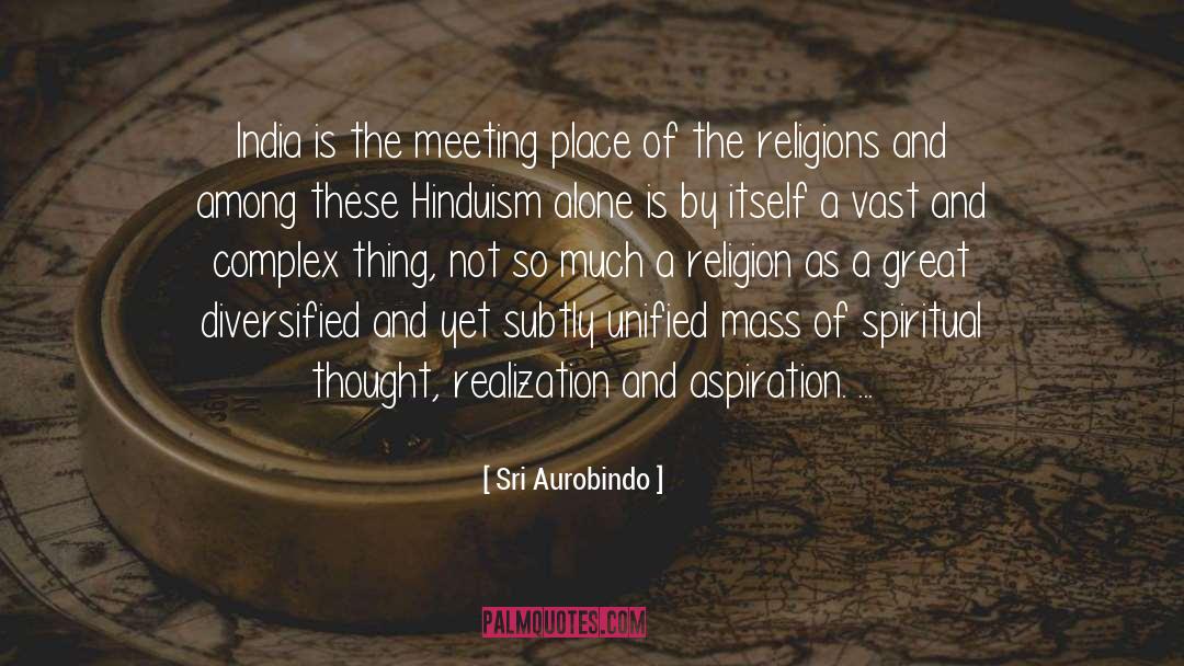 Hindu Religion quotes by Sri Aurobindo