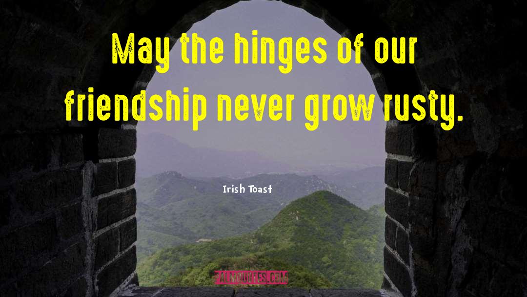 Hinges quotes by Irish Toast