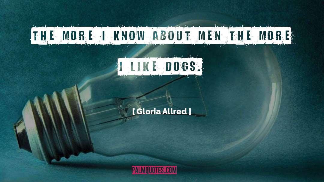 Hints Dogs Subtlety quotes by Gloria Allred