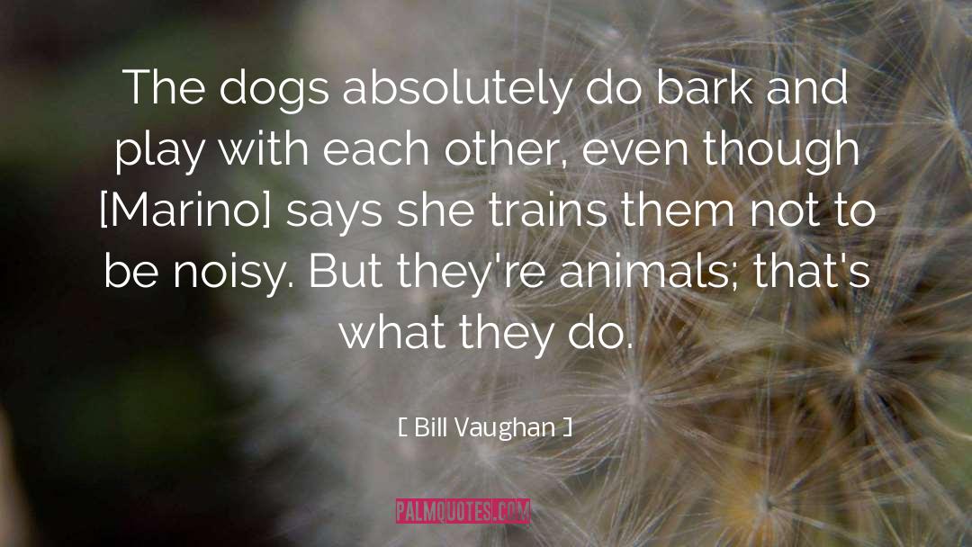 Hints Dogs Subtlety quotes by Bill Vaughan