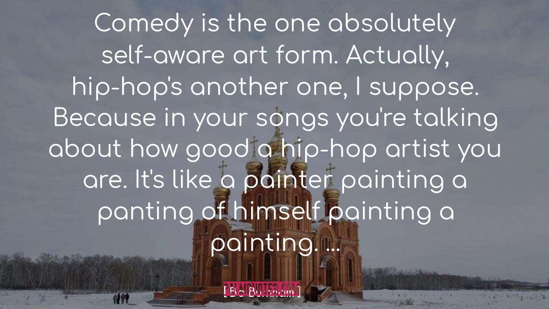 Hip Hop Artist quotes by Bo Burnham