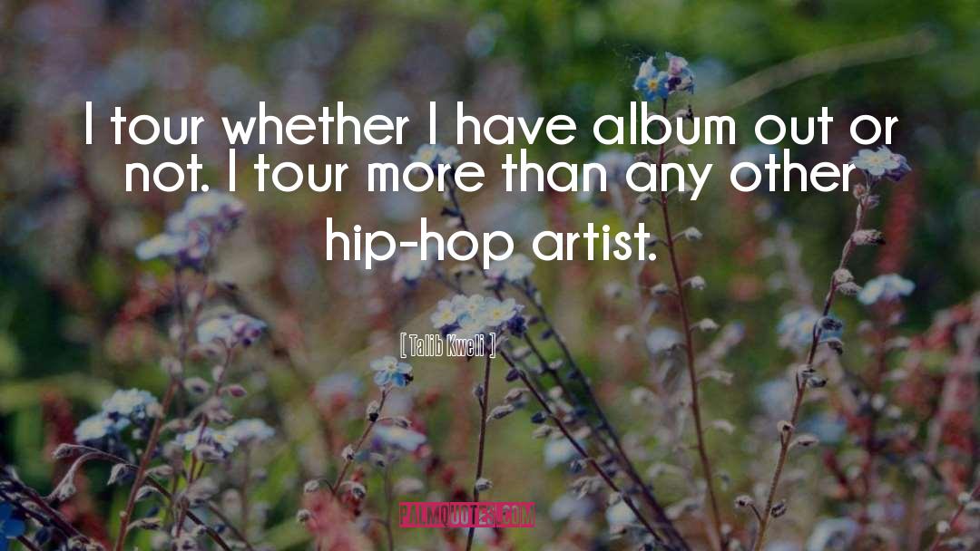 Hip Hop Artist quotes by Talib Kweli