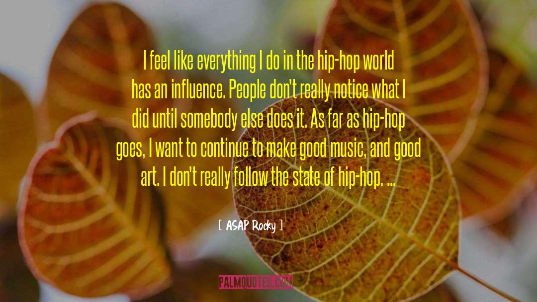 Hip Hop Music quotes by ASAP Rocky