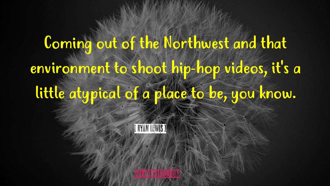 Hip Hop Philosophy quotes by Ryan Lewis