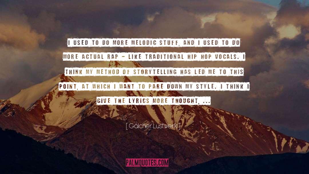 Hip Hop quotes by Galcher Lustwerk