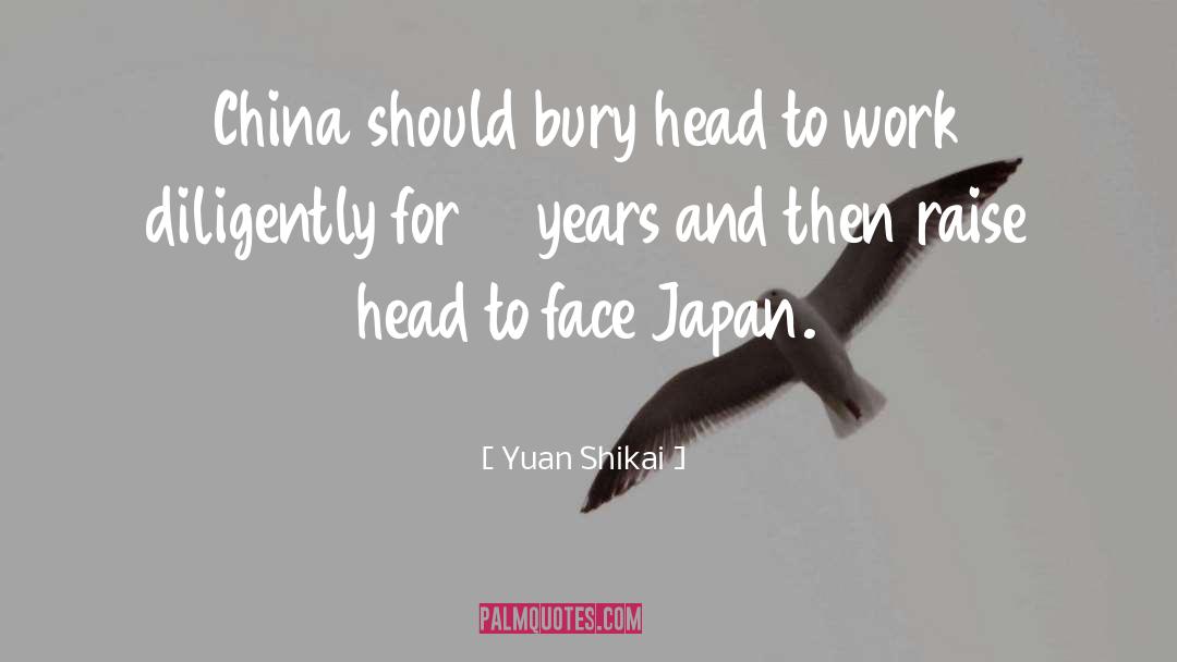 Hipness Japan quotes by Yuan Shikai