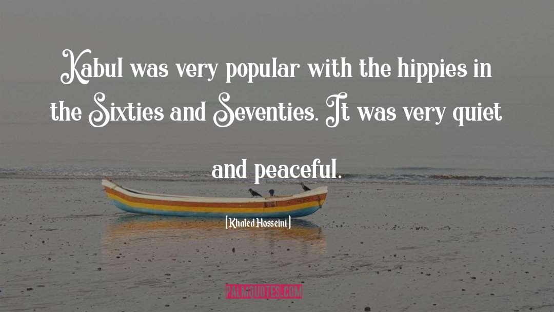 Hippies quotes by Khaled Hosseini