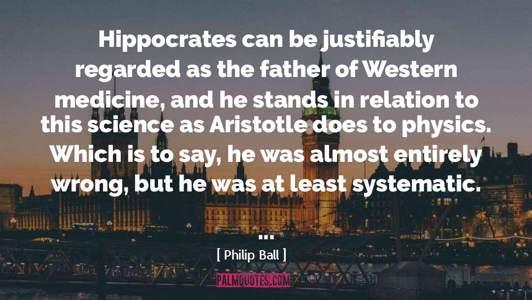 Hippocrates quotes by Philip Ball