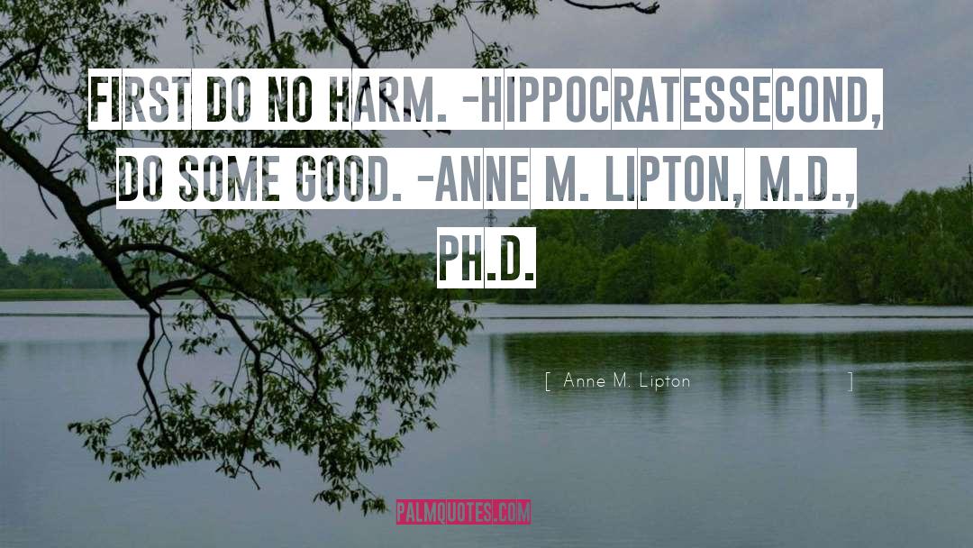 Hippocrates quotes by Anne M. Lipton