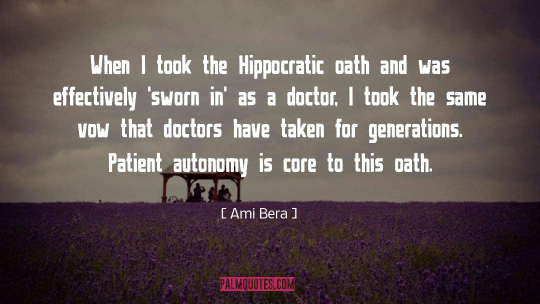 Hippocratic Oath quotes by Ami Bera