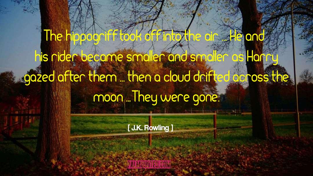 Hippogriff quotes by J.K. Rowling