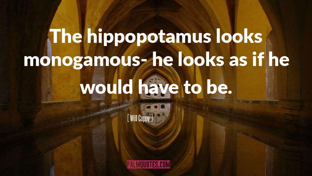 Hippopotamus quotes by Will Cuppy