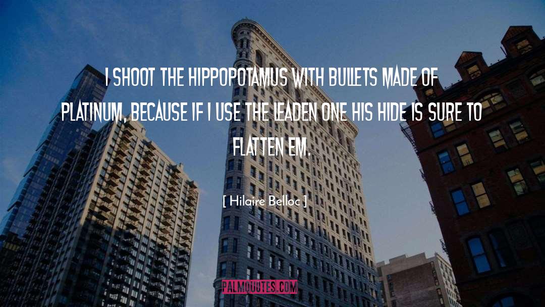 Hippopotamus quotes by Hilaire Belloc