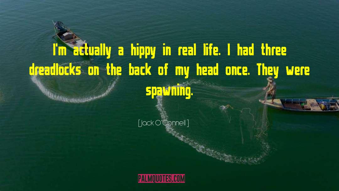 Hippy quotes by Jack O'Connell