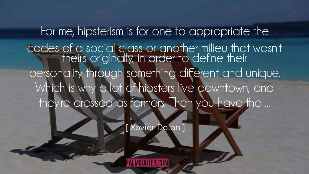 Hipsterism quotes by Xavier Dolan