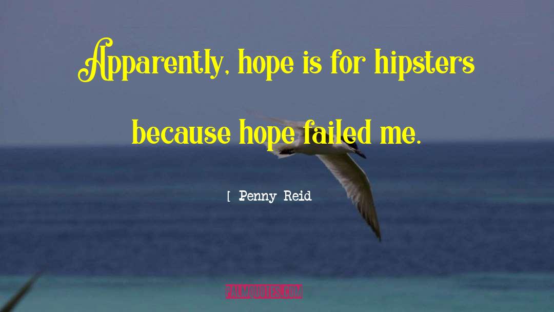 Hipsters quotes by Penny Reid