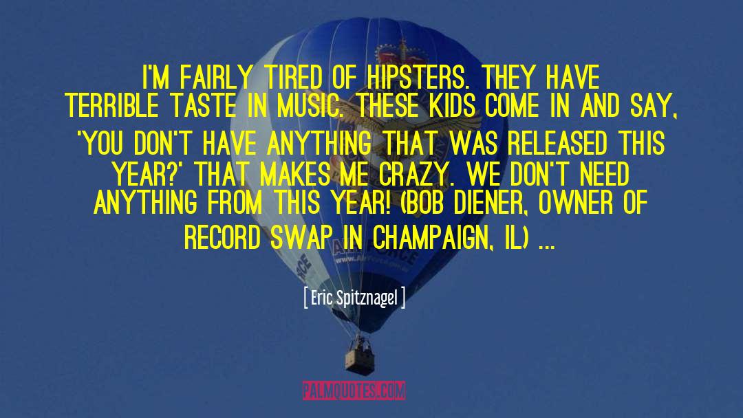 Hipsters quotes by Eric Spitznagel