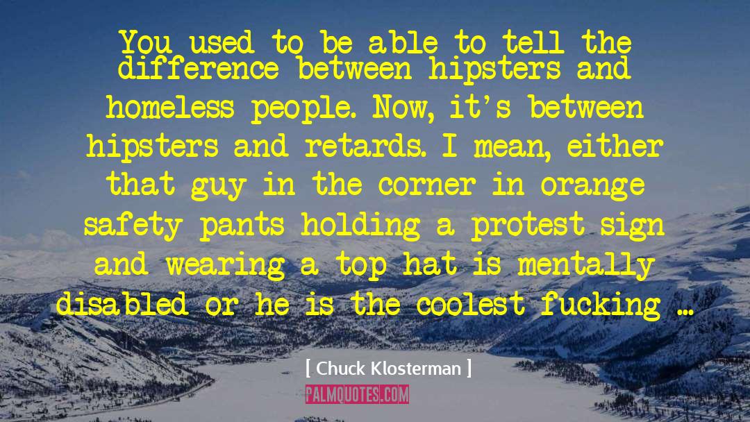 Hipsters quotes by Chuck Klosterman