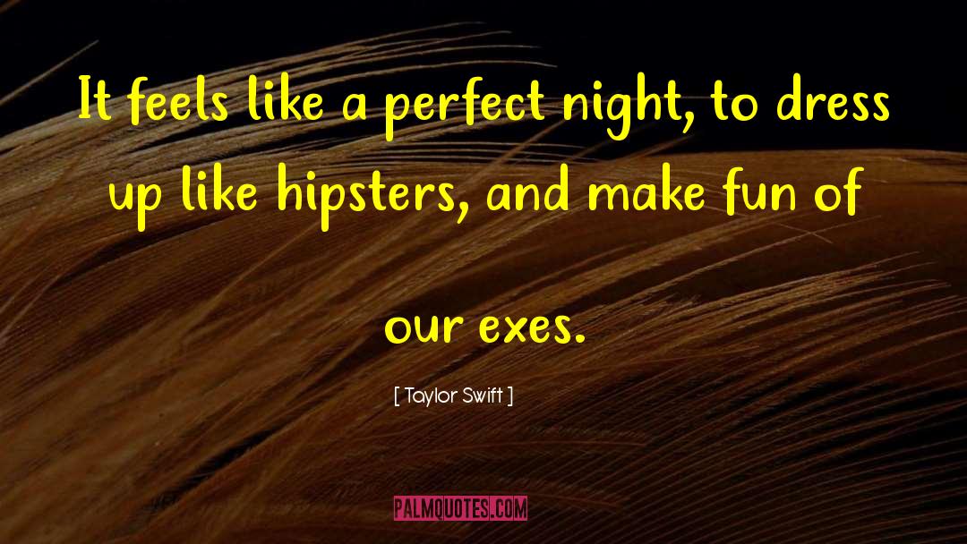 Hipsters quotes by Taylor Swift