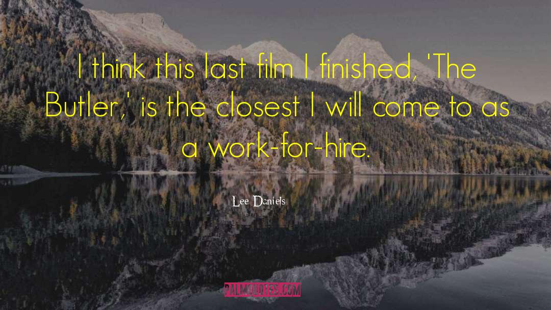 Hire quotes by Lee Daniels