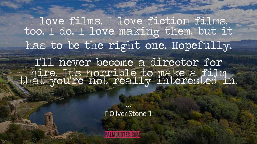 Hire quotes by Oliver Stone