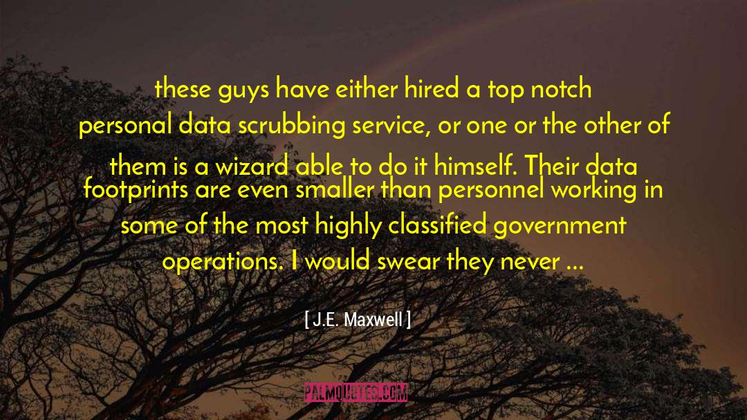 Hired quotes by J.E. Maxwell