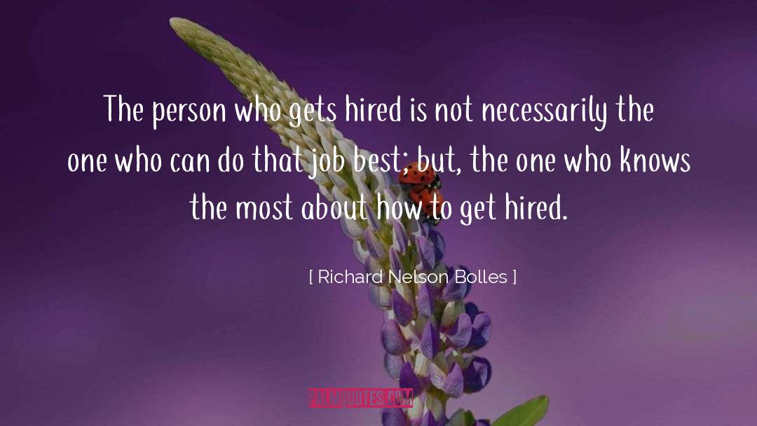 Hired quotes by Richard Nelson Bolles