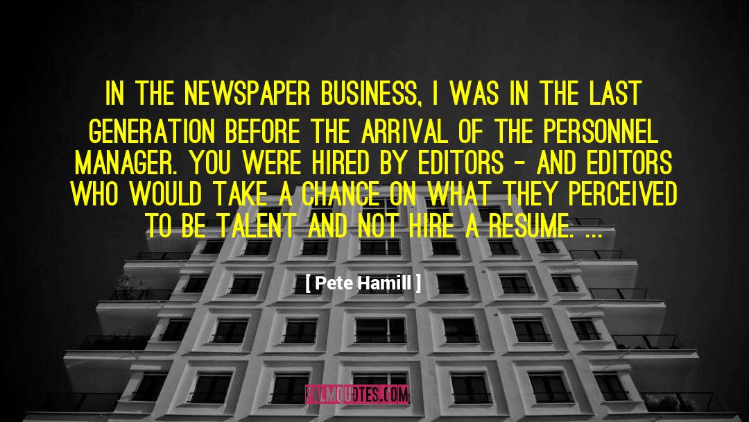 Hired quotes by Pete Hamill