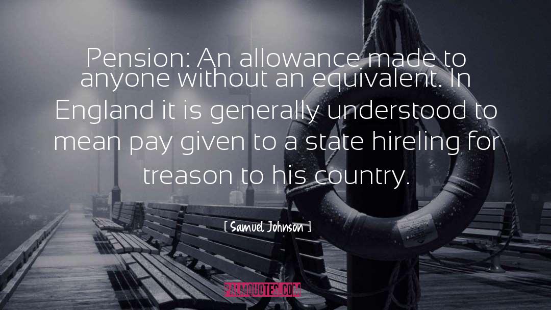 Hireling quotes by Samuel Johnson