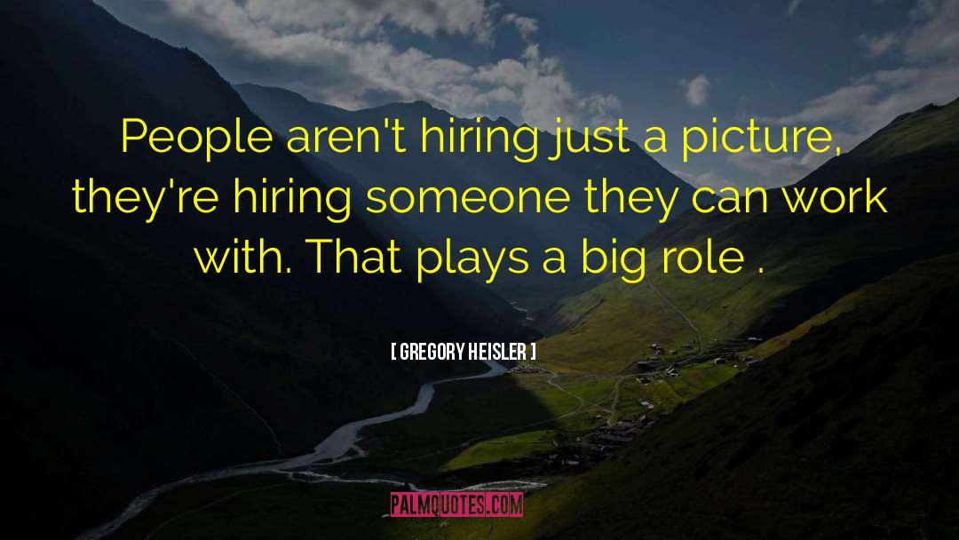 Hiring quotes by Gregory Heisler