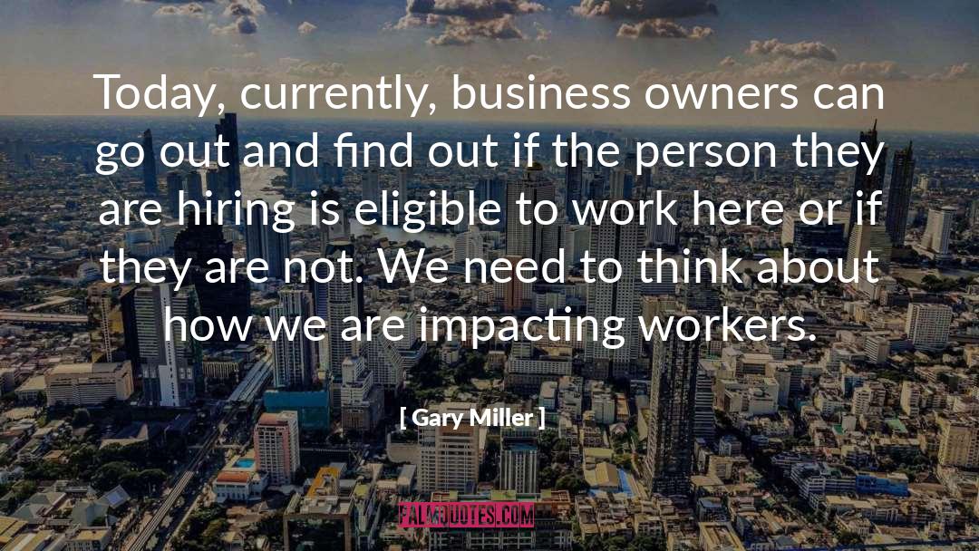 Hiring quotes by Gary Miller