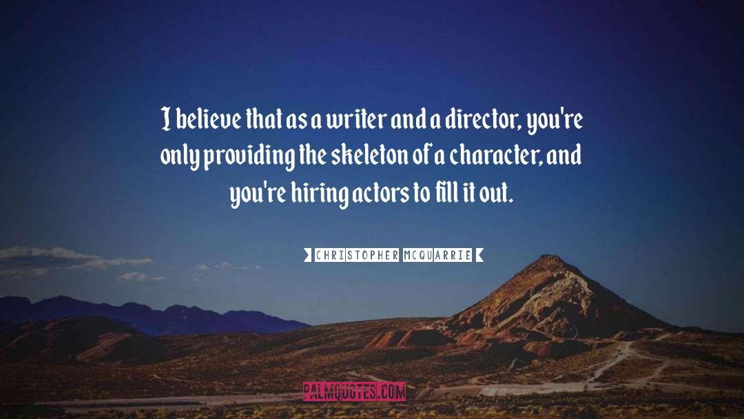 Hiring quotes by Christopher McQuarrie