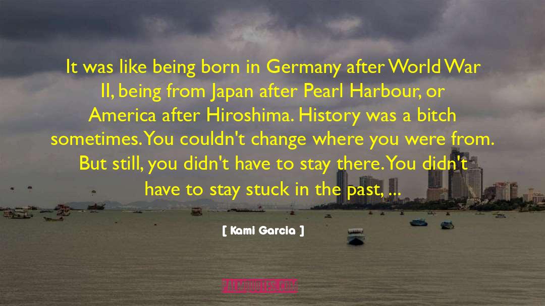 Hiroshima And Nagasaki quotes by Kami Garcia