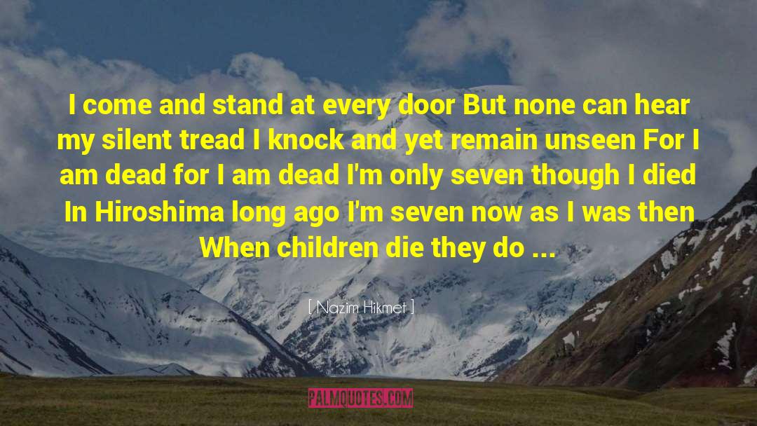 Hiroshima And Nagasaki quotes by Nazim Hikmet