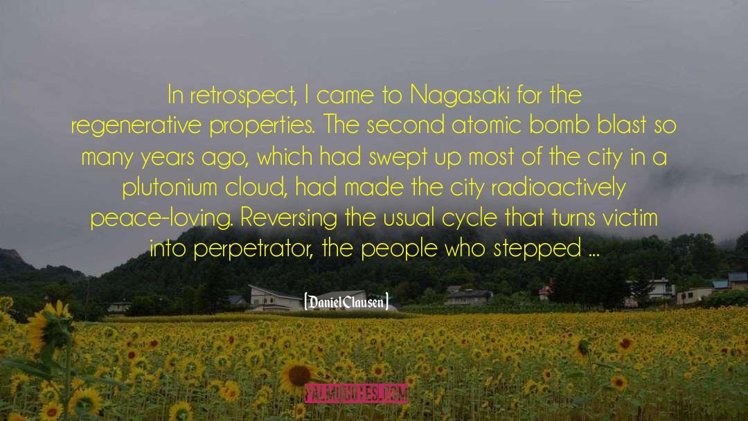 Hiroshima And Nagasaki quotes by Daniel Clausen