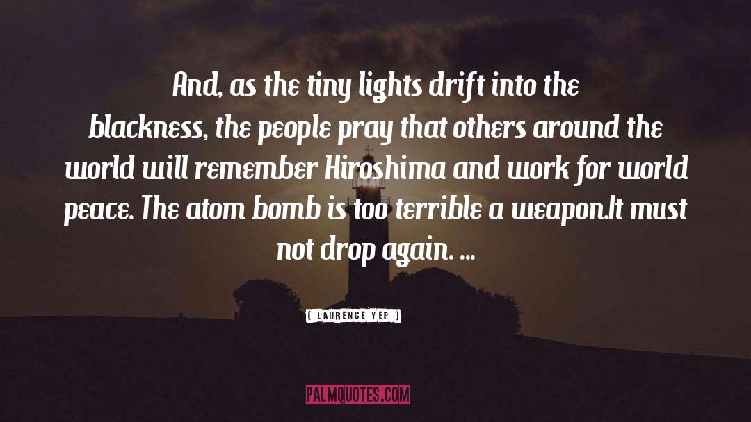 Hiroshima quotes by Laurence Yep