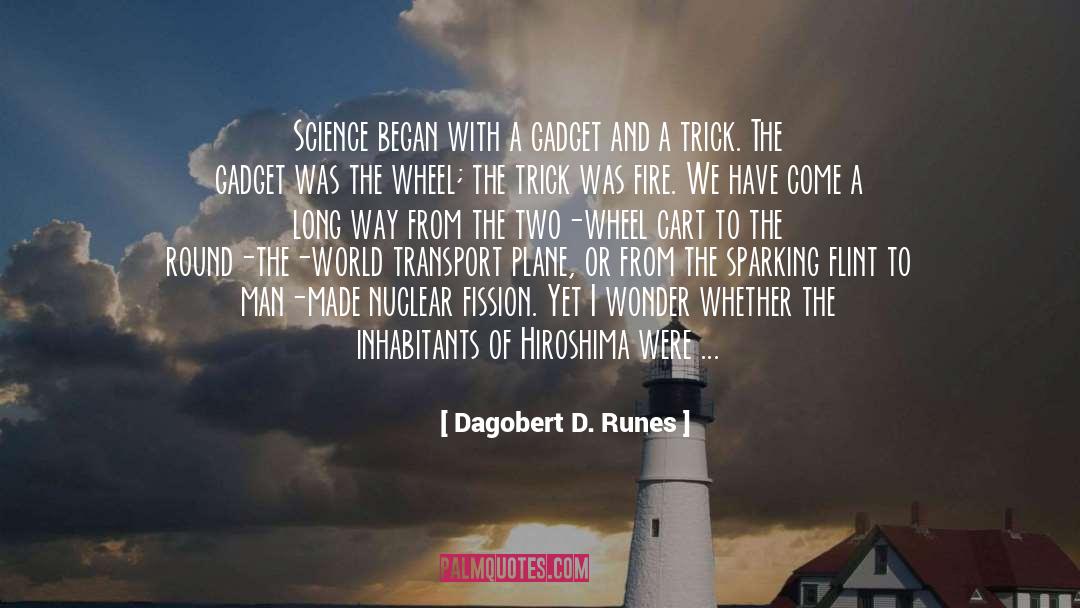 Hiroshima quotes by Dagobert D. Runes